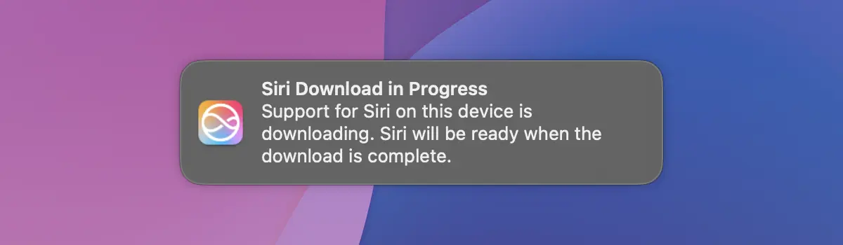 Siri Download in Progress Support for Siri on this device is downloading.